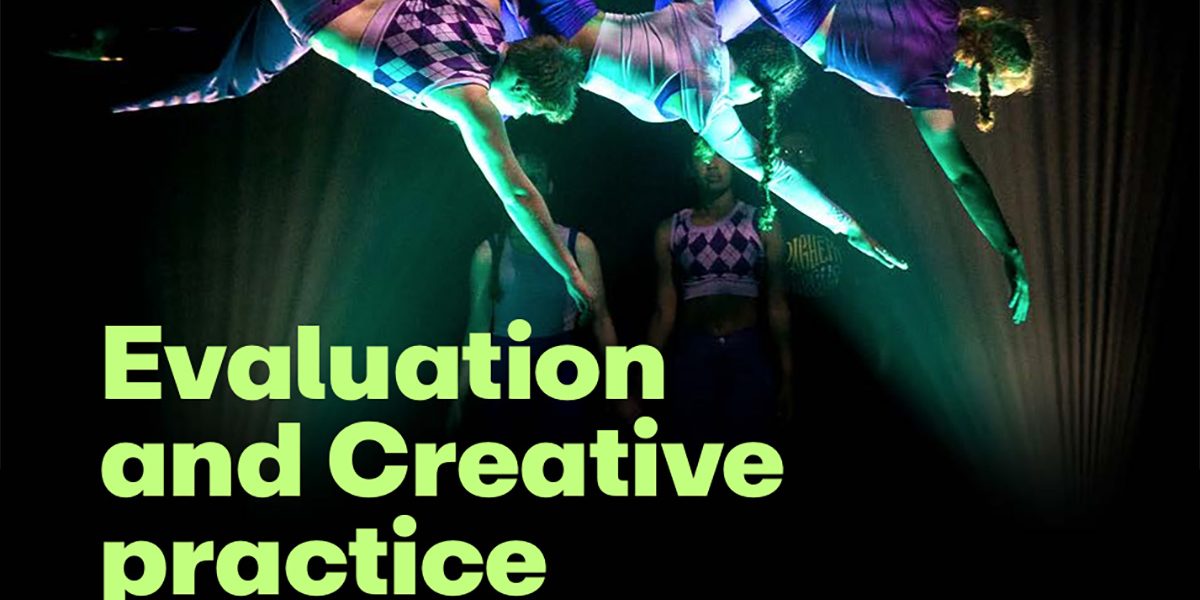 Evaluation and Creative Practice: Research on evaluation practice in Australian creative organisations Prepared for Creative Australia by Aden Date