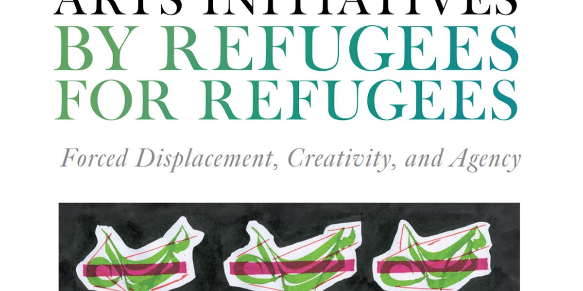 Detail of cover of "Arts Initiatives by Refugees for Refugees" by Lisa Gilman